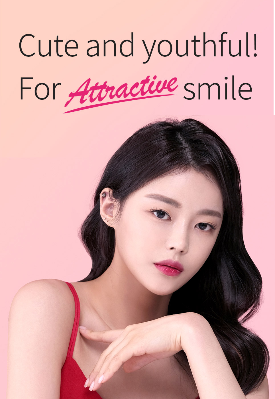 Cute and youthful! For Attractive smile