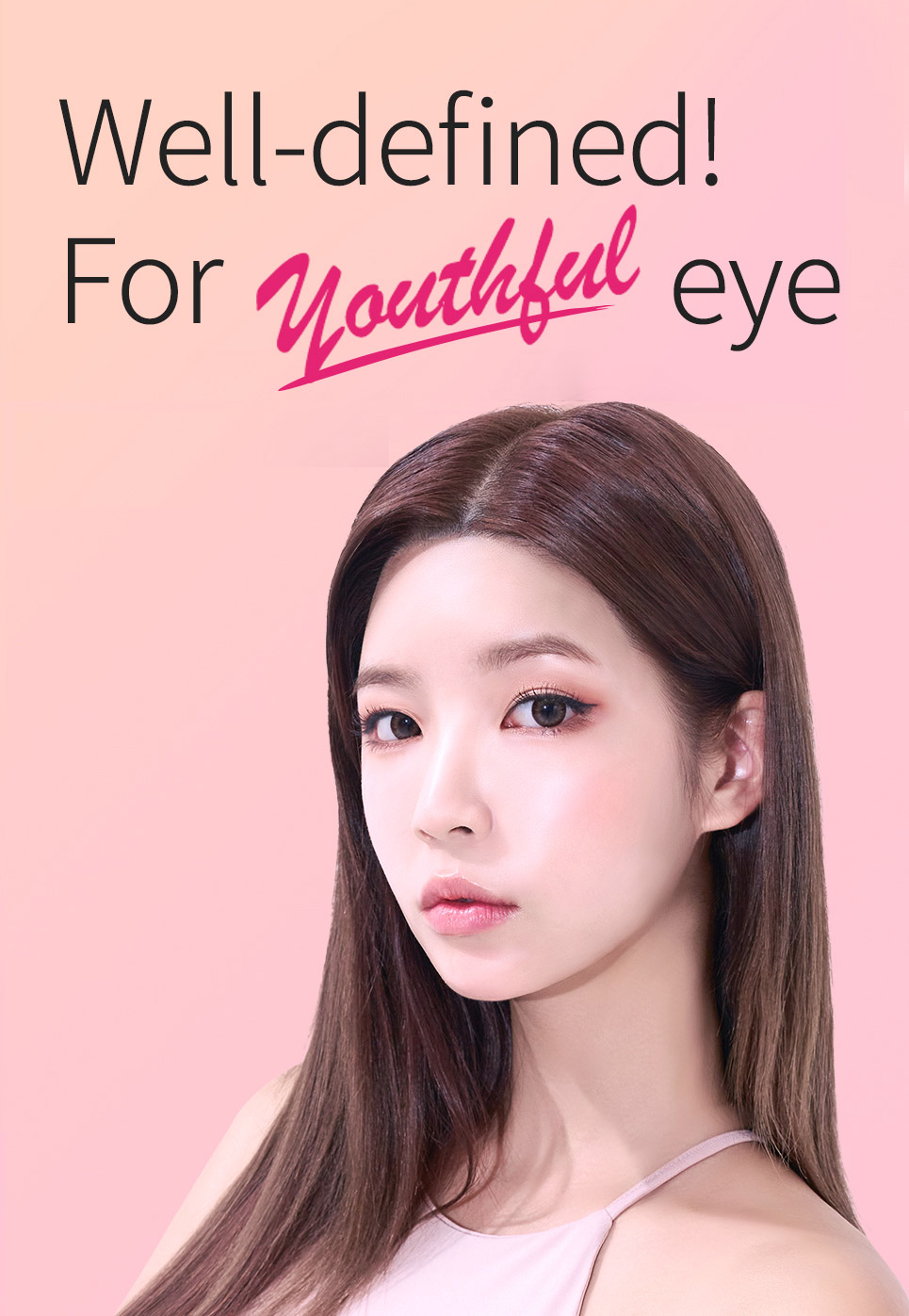 Well-defined! For youthful eyes