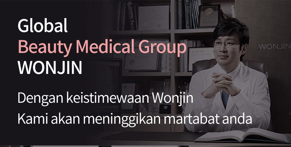 Global Beauty Medical GroupWONJIN Dengan keistimewaan WonjinKami akan meninggikan martabat anda 