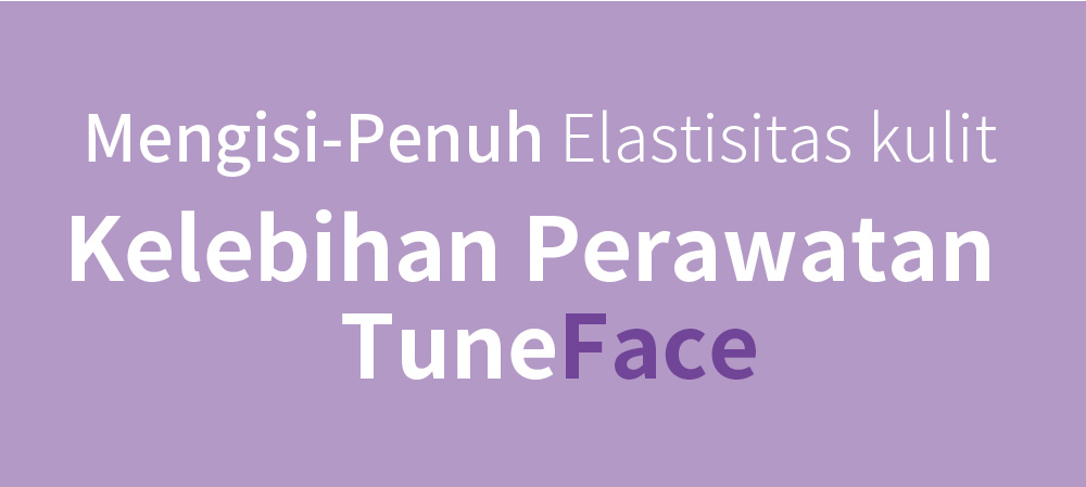 Mengisi-Penuh Elastisitas kulit Kelebihan Perawatan  TuneFace