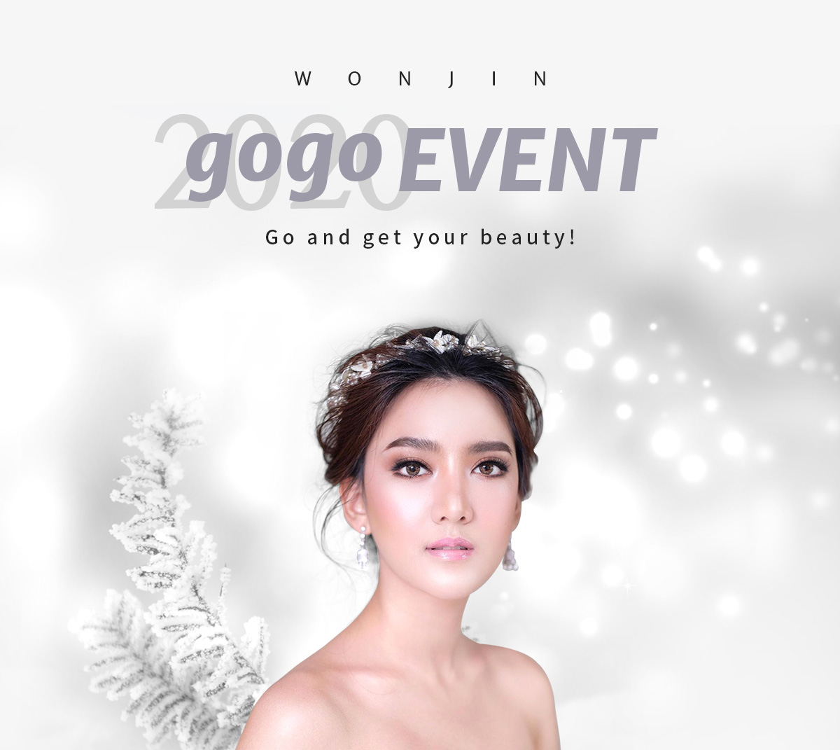Wonjins 2020 gogo event Go and get your beauty!