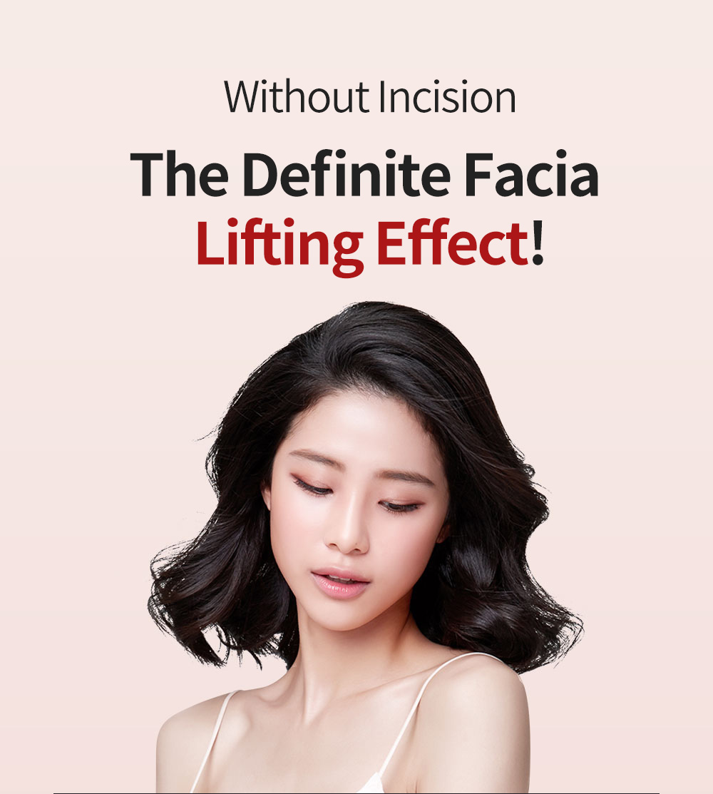 Without Incision The Definite Facia Lifting Effect!