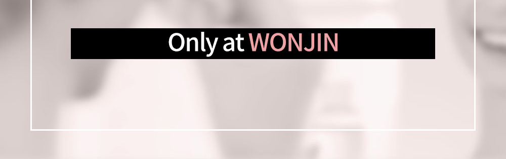 Only at WONJIN