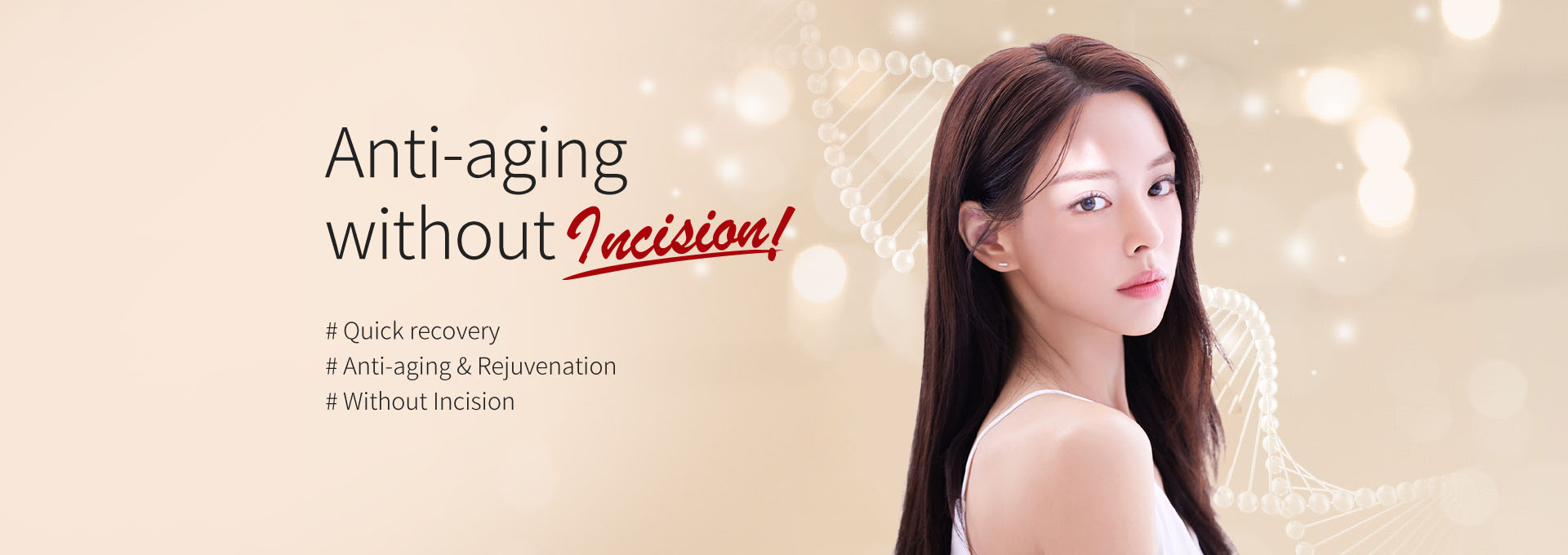 Anti-aging without incision!