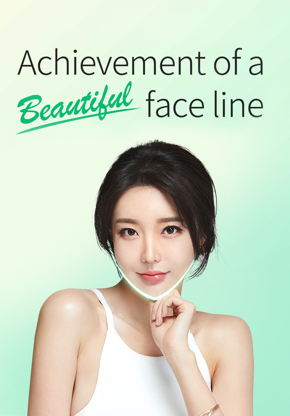 Achievement of a beautiful face line